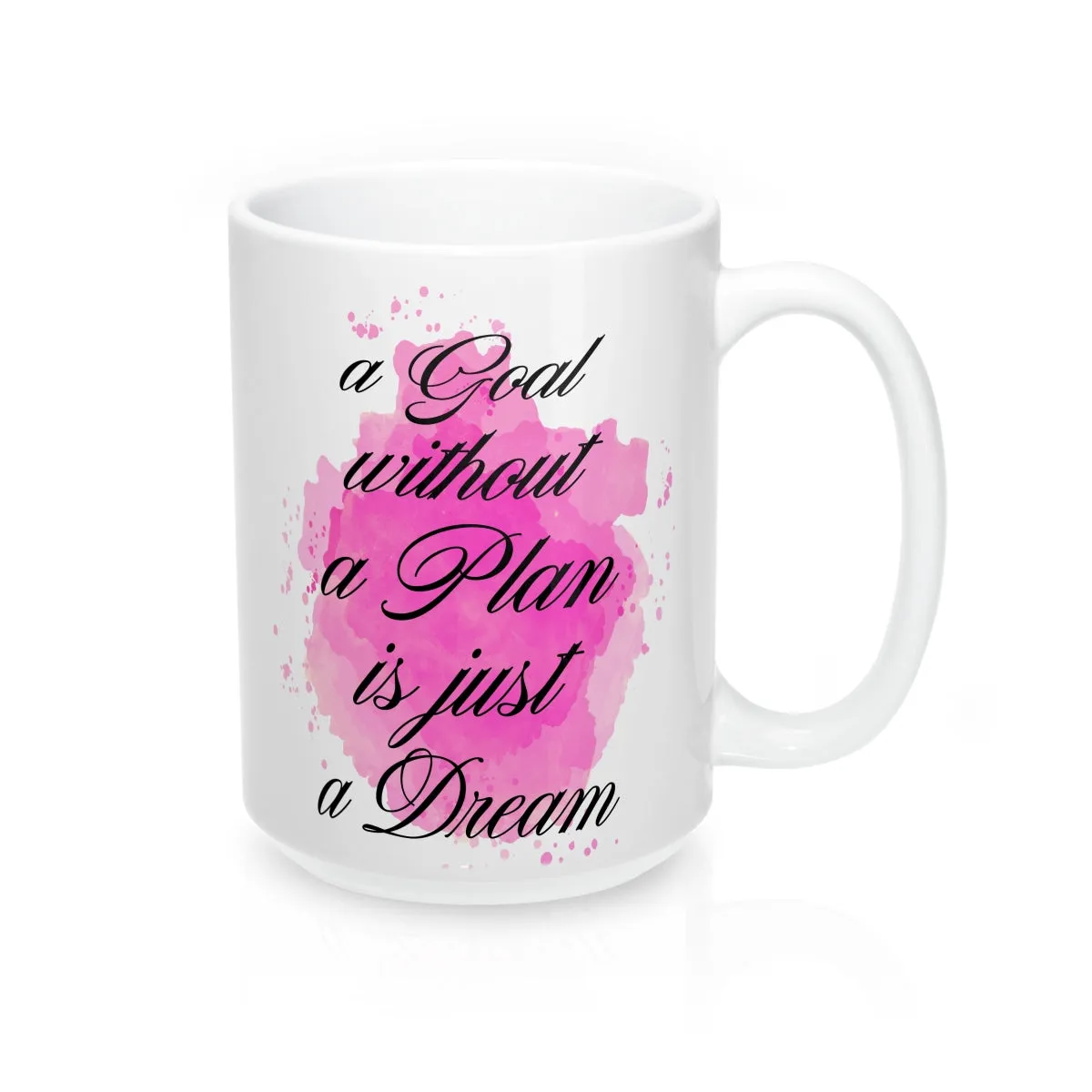 A Goal Without A Plan Is Just A Dream Quote Mug