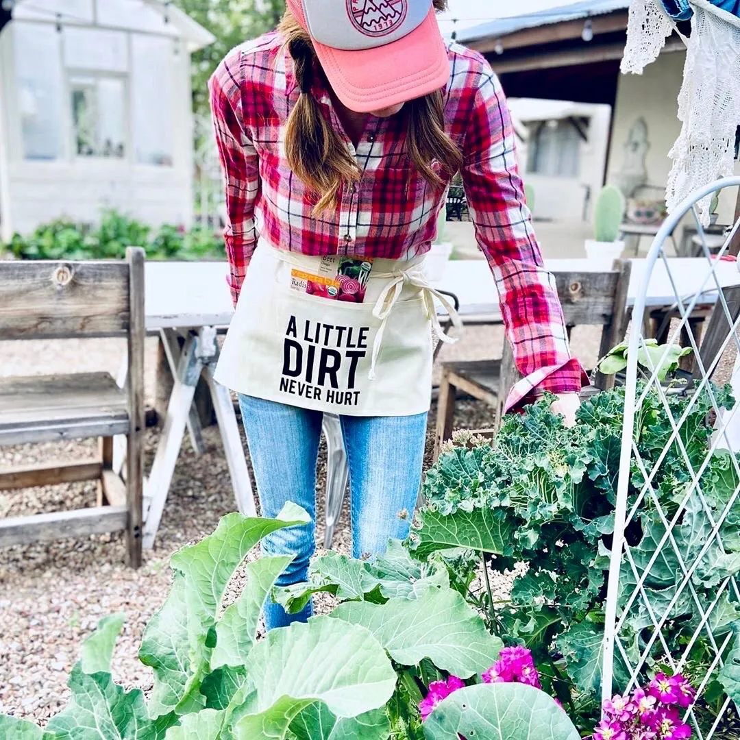 Dirt Never Hurt - Adult Waist Apron