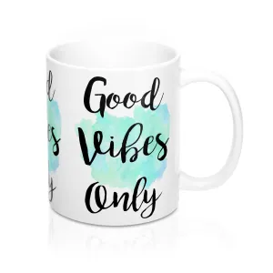Good Vibes Only Quote Mug