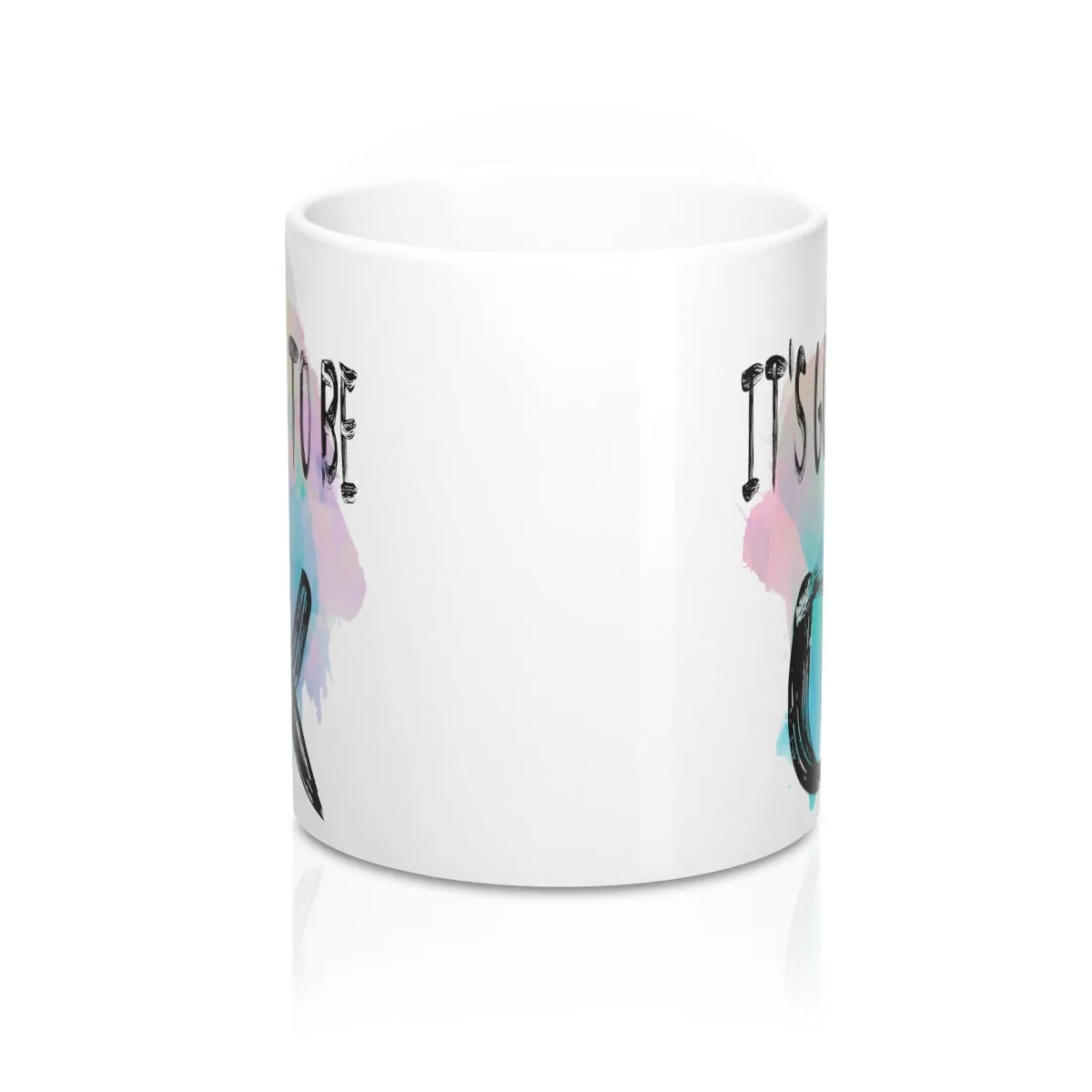 It's going to be OK  Quote Mug