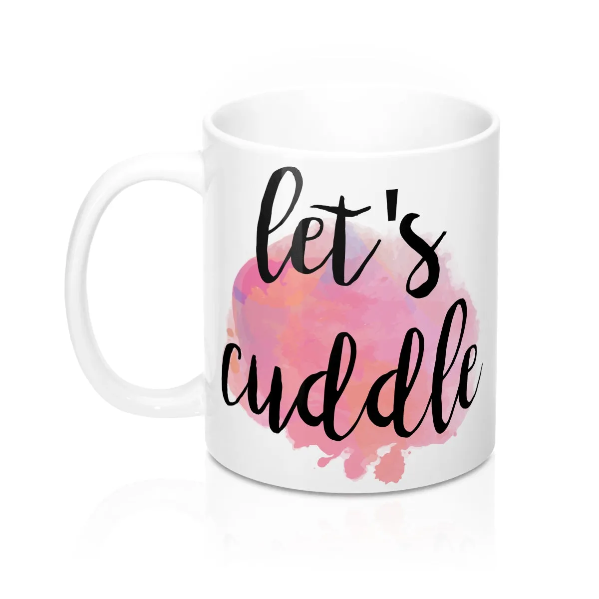 Let's Cuddle Quote Mug