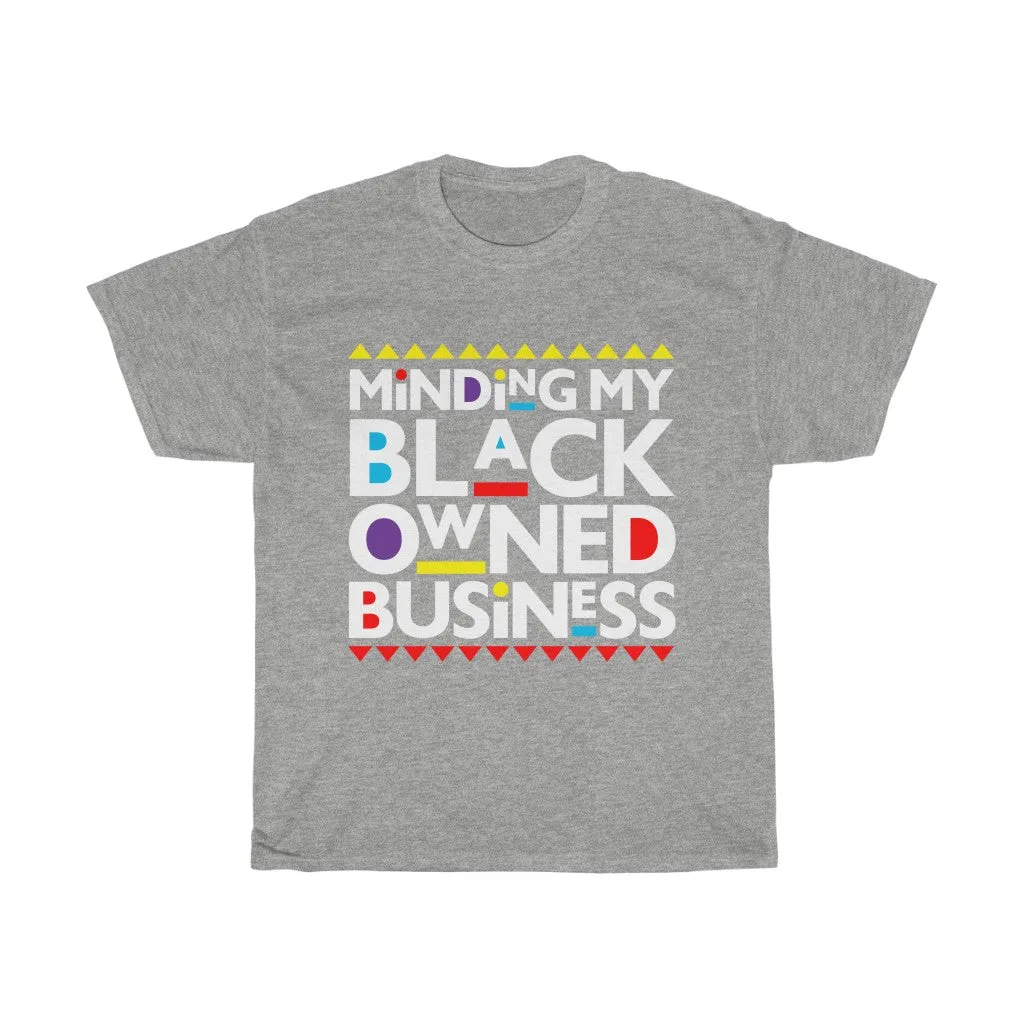 Minding My Black Owned Business Unisex Heavy Cotton Tee