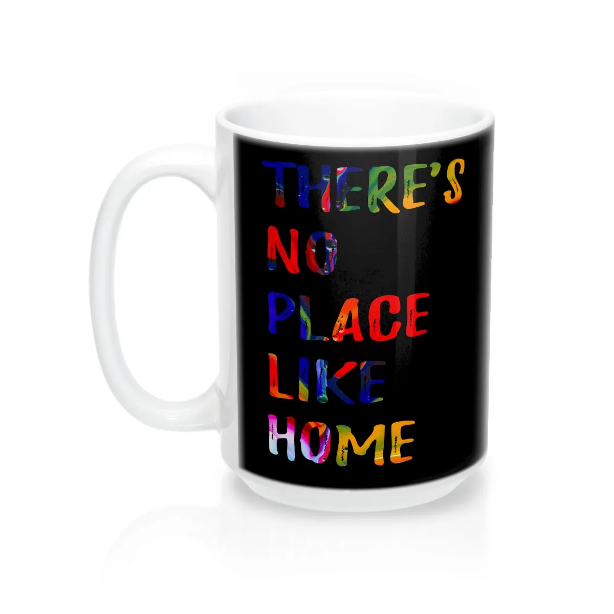 There is no place like home Quote Mug