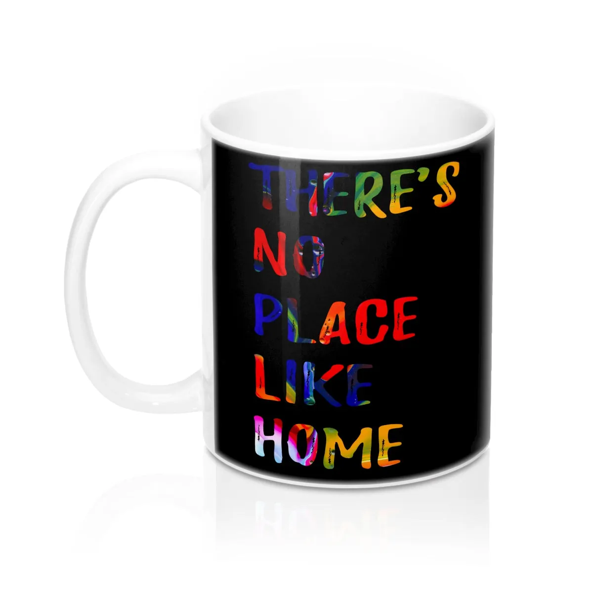 There is no place like home Quote Mug