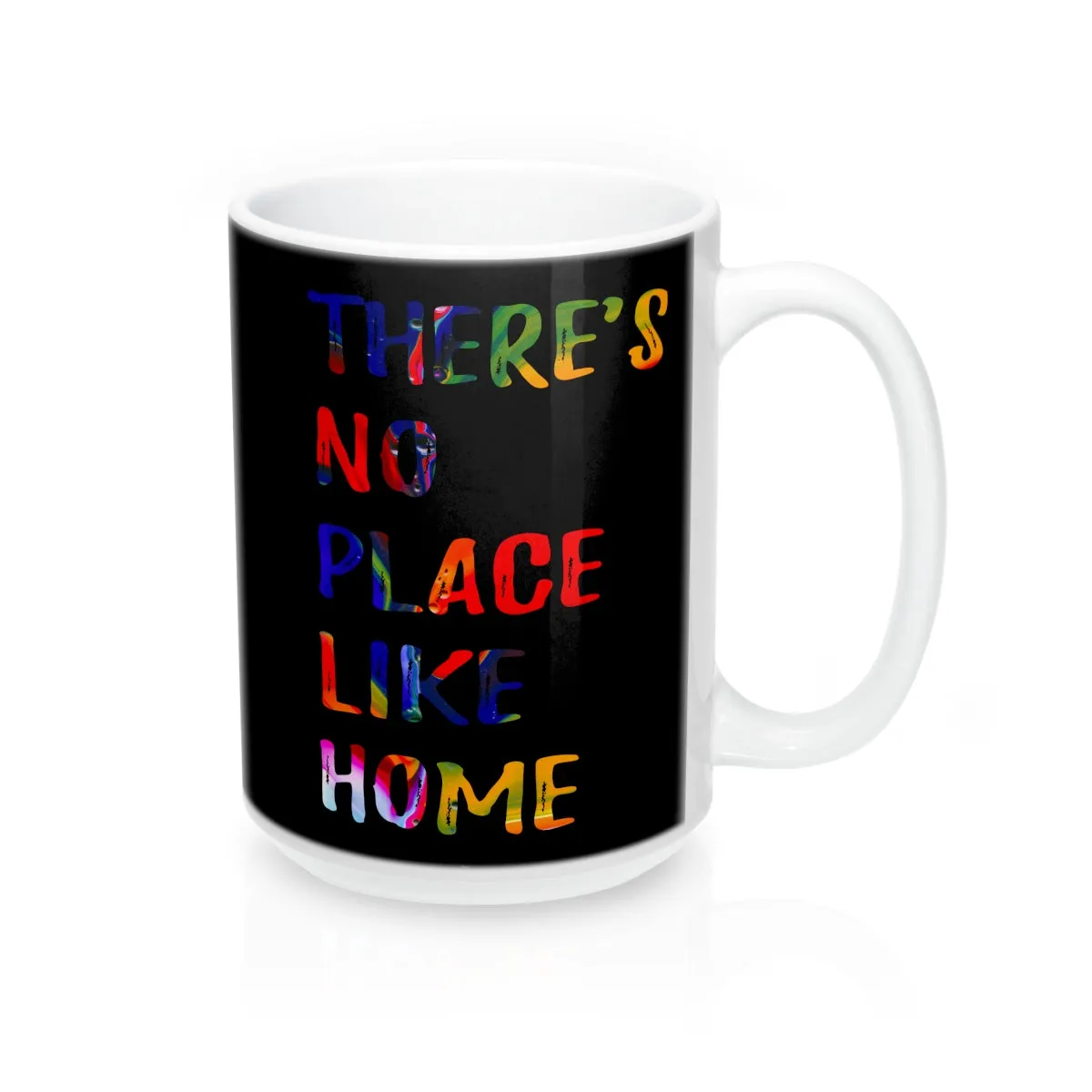 There is no place like home Quote Mug